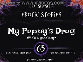 Experience the thrill of drug-induced erotic audio with my submissive puppy